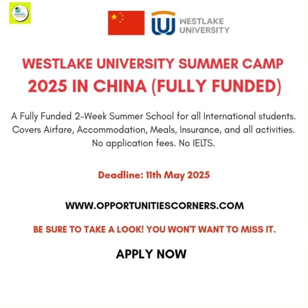Летний лагерь Westlake University 2025 в Китае, полностью финансируемый 