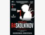 Спектакль R4SK0LN1K0V, поставленный по мотивам романа Ф.М. Достоевского «Преступление и наказание»