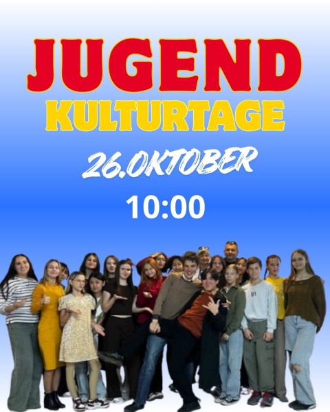 Jugend Kulturtage — креативные воркшопы, интересные тренинги, презентации и обмен опытом