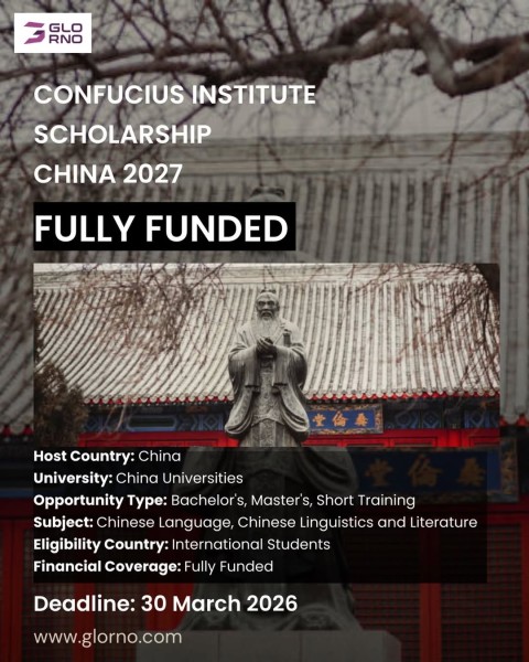 Полностью финансируемая стипендия Института Конфуция 2027: обучение в Китае с покрытием всех расходов