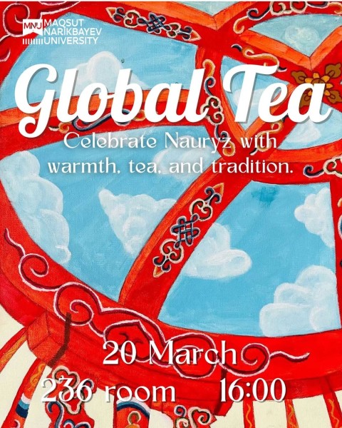 Global Tea – Отпразднуйте Наурыз вместе в Астане