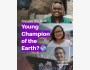 "Юные чемпионы Земли" Программа награждения экологических действий молодежи | Young Champions of the Earth