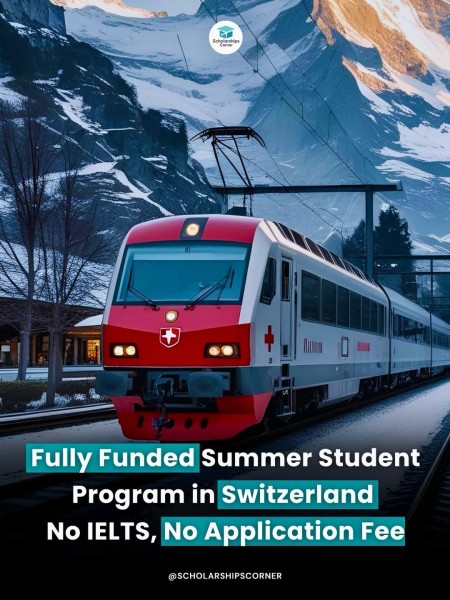Полностью финансируемая 9-недельная швейцарская летняя школьная программа в Швейцарии | Fully Funded 9-week Swiss Summer Student Program in Swizerland 