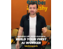 Build Your First AI Worker - мероприятие где ты создашь своего первого AI-воркера